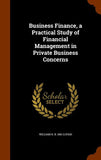 Business Finance, a Practical Study of Financial Management in Private Business Concerns - Premium Desktop Organizers from William H B 1881 Lough - Just $43.84! Shop now at Kis'like