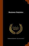 Business Statistics - Premium Desktop Organizers from Martin A Brumbaugh; Lester S Kellogg - Just $51.59! Shop now at Kis'like