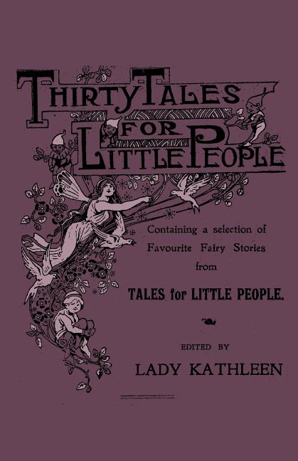 Thirty Tales for Little People - Containing a Selection of Favourite Fairy Stories from Tales for Little People (Paperback) - Premium Baby Learning Toys from Little People - Just $37.99! Shop now at Kis'like