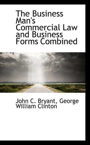 The Business Man's Commercial Law and Business Forms Combined - Premium Desktop Organizers from George William Clinton Joh C Bryant - Just $36.99! Shop now at Kis'like